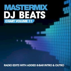 Mastermix: DJ Beats Chart, Volume 11