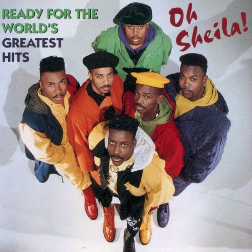 Oh Sheila! Ready for the World's Greatest Hits