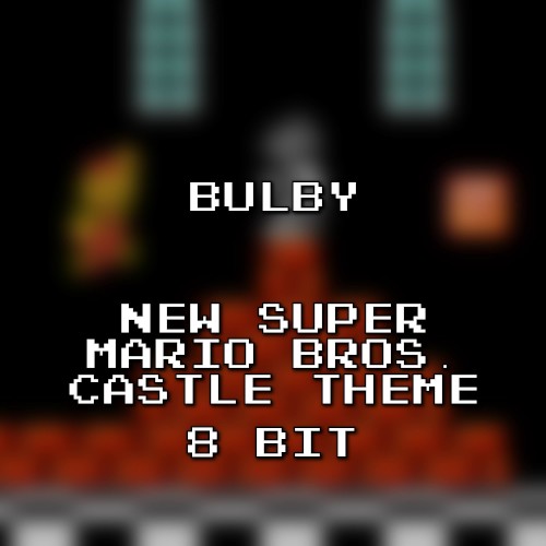 New Super Mario Bros. Castle Theme 8 Bit