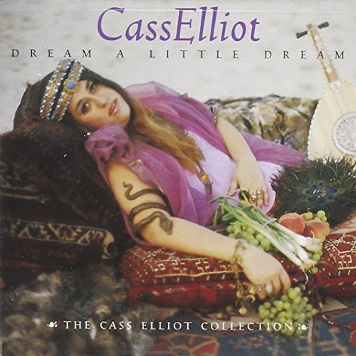 Dream a Little Dream: The Cass Elliot Collection