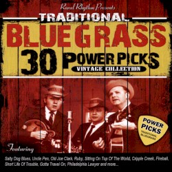 30 Traditional Bluegrass Power Picks: Vintage Collection