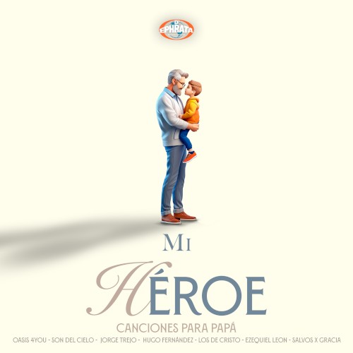 Mi Héroe Canciones para Papá