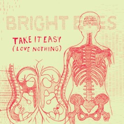 Take It Easy (Love Nothing)