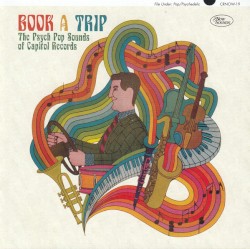 Book a Trip: The Psych Pop Sounds of Capitol Records