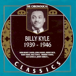 The Chronological Classics: Billy Kyle 1939-1946