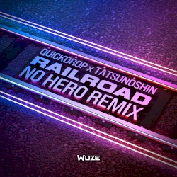Railroad (No Hero remix)