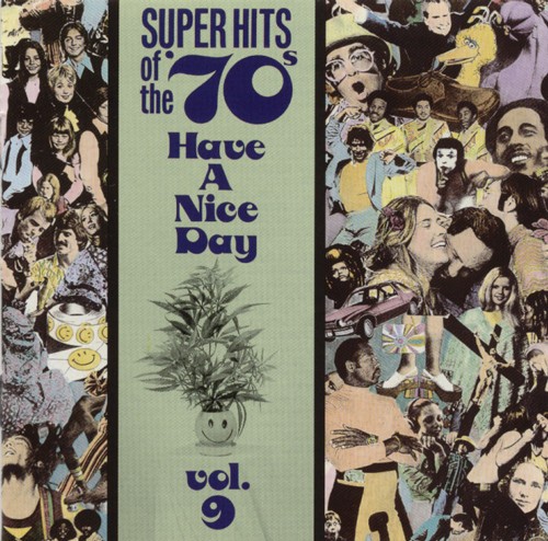 Super Hits of the ’70s: Have a Nice Day, Vol. 9
