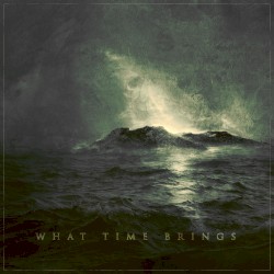 What Time Brings