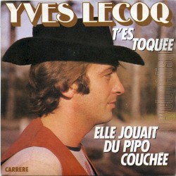 T’es toquée / Elle jouait du pipo couchée