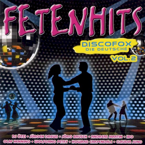 Fetenhits: Discofox - Die Deutsche, Vol. 2