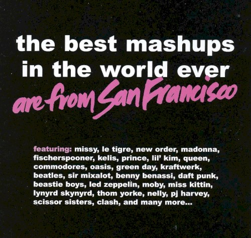 The Best Mashups in the World Ever Are From San Francisco