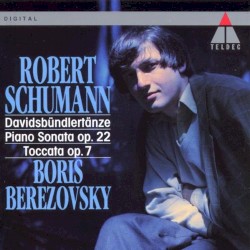 Davidbündlertänze / Piano Sonata op. 22 / Toccata op. 7