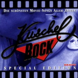 Kuschelrock Special Edition: Die schönsten Movie‐Songs aller Zeiten
