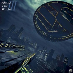 Above The World III