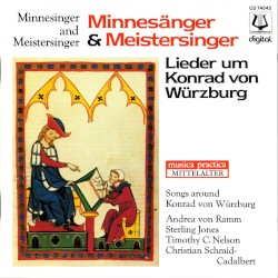 Minnesänger & Meistersinger. Lieder um Konrad von Würzburg