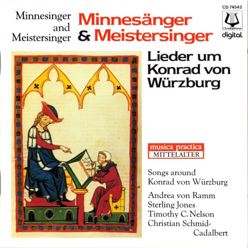 Minnesänger & Meistersinger. Lieder um Konrad von Würzburg