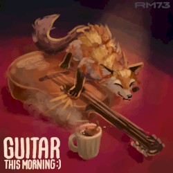 guitar this morning :)