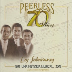 70 años Peerless una historia musical....