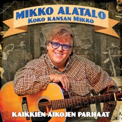 Koko kansan Mikko: Kaikkien aikojen parhaat