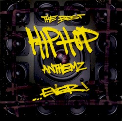 The Best Hip Hop Anthemz Ever