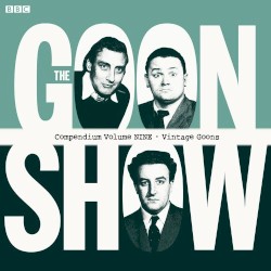 The Goon Show Compendium, Volume 9: Vintage Goon Series