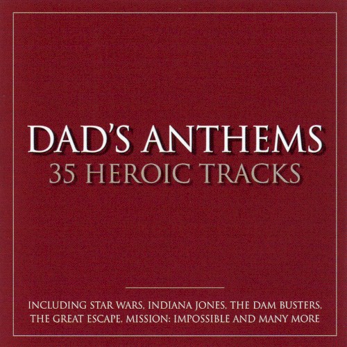 Dad’s Anthems: 35 Heroic Tracks