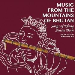 Music From the Mountains of Bhutan