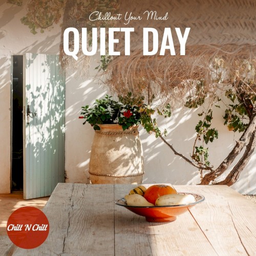 Quiet Day: Chillout Your Mind