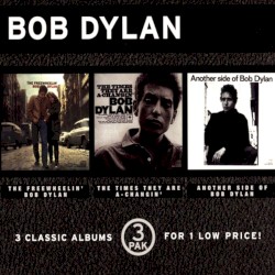 The Freewheelin’ Bob Dylan / The Times They Are A‐Changin’ / Another Side Of Bob Dylan