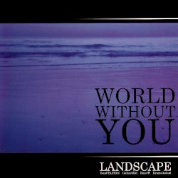 WORLD WITHOUT YOU