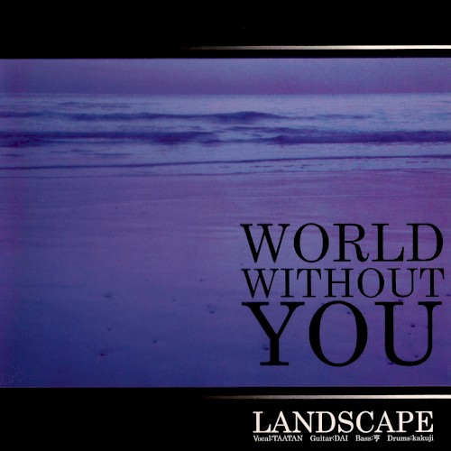 WORLD WITHOUT YOU