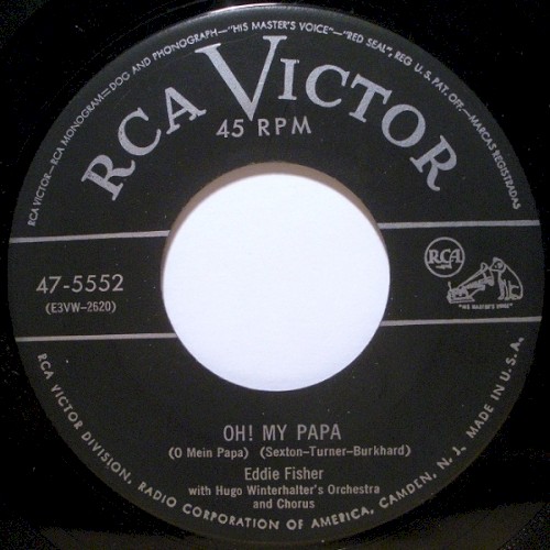 Oh! My Pa-Pa (O Mein Papa) / I Never Missed Your Sweet "Hello" Until You Said "Goodbye"