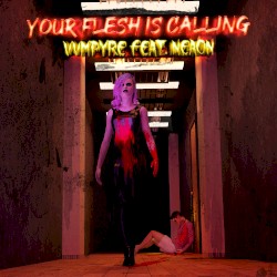 Your Flesh is Calling