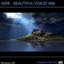 Beautiful Voices 046 (Ambient-Chill Mix)