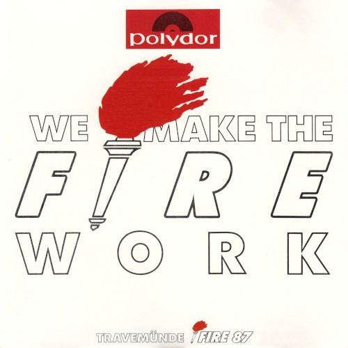 We Make the Fire Work