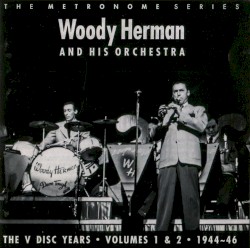 The V Disc Years • Volumes 1 & 2 • 1944-46