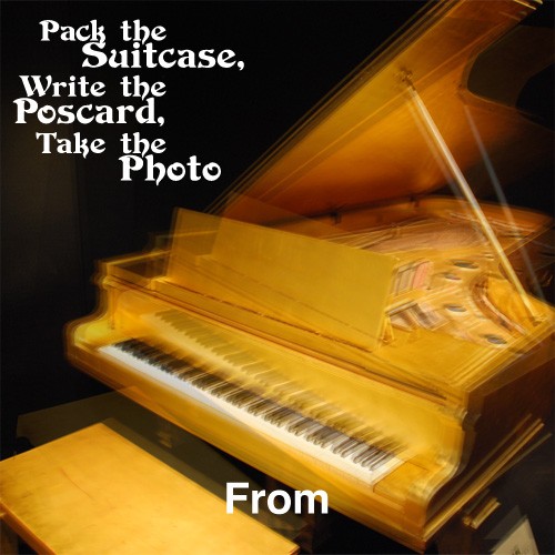 Pack the Suitcase, Write the Postcard, Take the Photo
