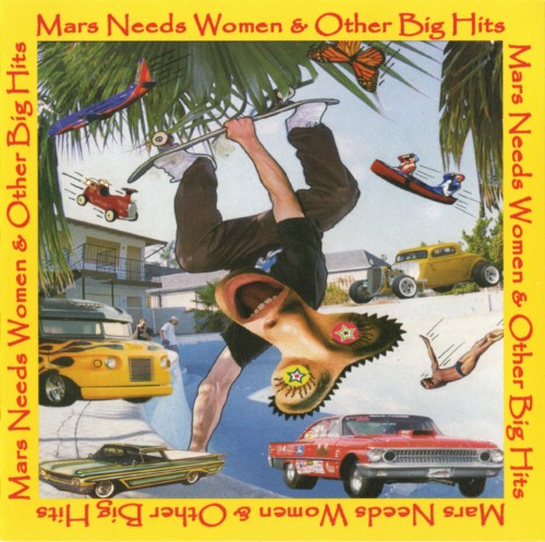 Mars Need Women & Other Big Hits