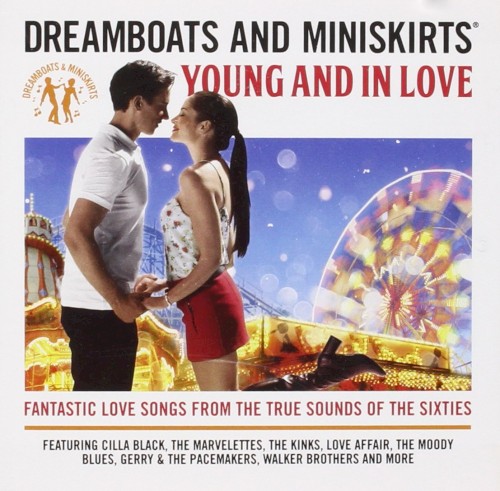 Dreamboats and Miniskirts: Young and in Love