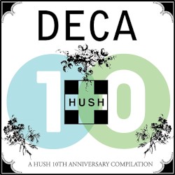 DECA: A HUSH 10th Anniversary