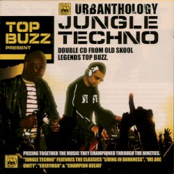Urbanthology: Top Buzz Present Jungle Techno