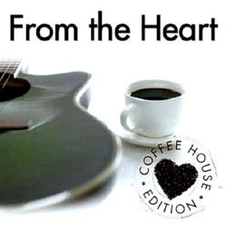 From the Heart: Coffee House Edition