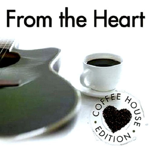 From the Heart: Coffee House Edition