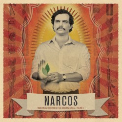 Narcos: More Music From the Series, Vol. 1