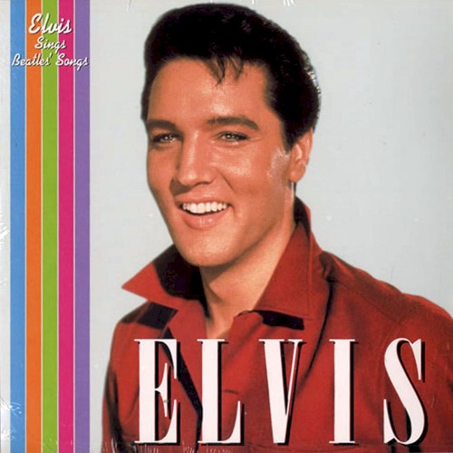 Elvis Sings Beatles’ Songs
