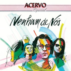 Acervo Especial Nenhum de Nós