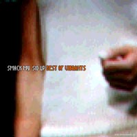 Smack My .SID Up: Best of Vibrants