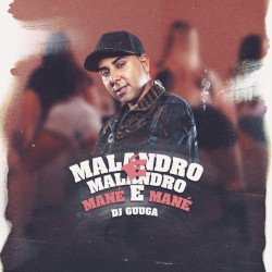 Malandro é Malandro, Mané é Mané