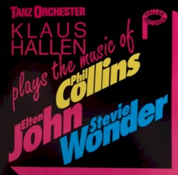 Plays the Music of Phil Collins, Elton John, Stevie Wonder