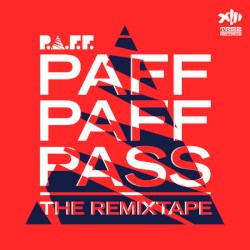 PAFF PAFF PASS: The Remixtape